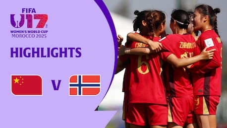 RP Chine - Norvège | Groupe C | Coupe du Monde Féminine U-17 de la FIFA, Maroc 2025™ | Résumé vidéo