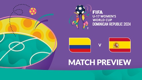 Colombia vs España | Grupo B | Copa Mundial Femenina Sub-17 de la FIFA República Dominicana 2024™ | Previa del partido
