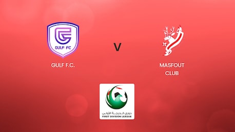 GULF F.C. - Masfout Club | UAE First Division League | Match completo