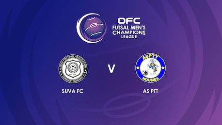 Suva FC vs AS PTT | Fase de grupos | OFC Futsal Men’s Champions League | Partido completo