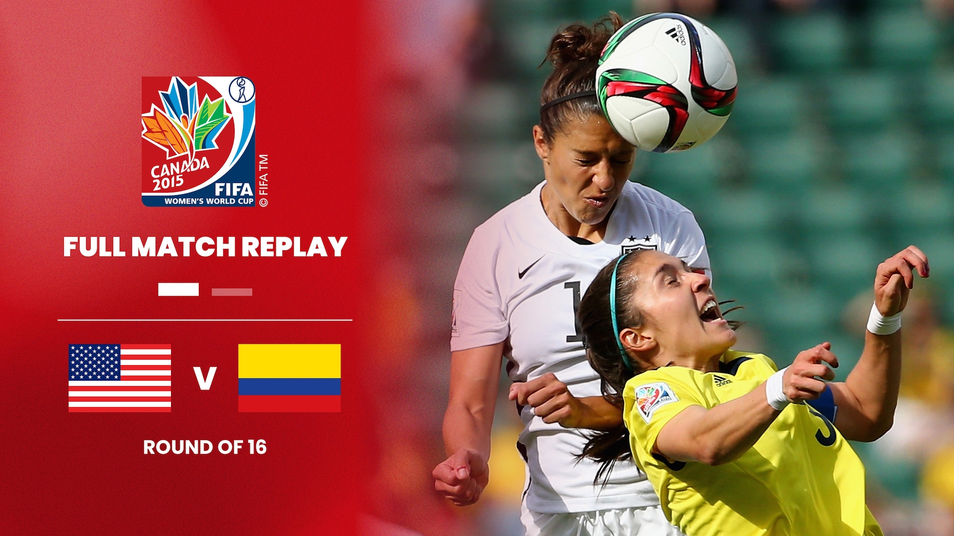 États-Unis - Colombie | Huitièmes de finale | Coupe du Monde Féminine de la FIFA, Canada 2015™ | Match complet