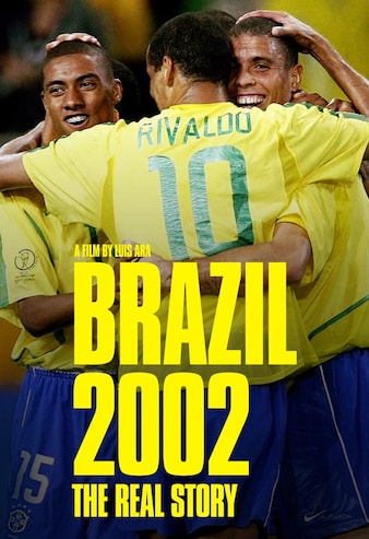 Brazil 2002: La verdadera historia