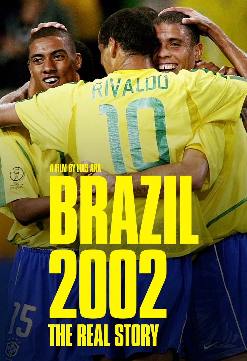 Brazil 2002: La verdadera historia