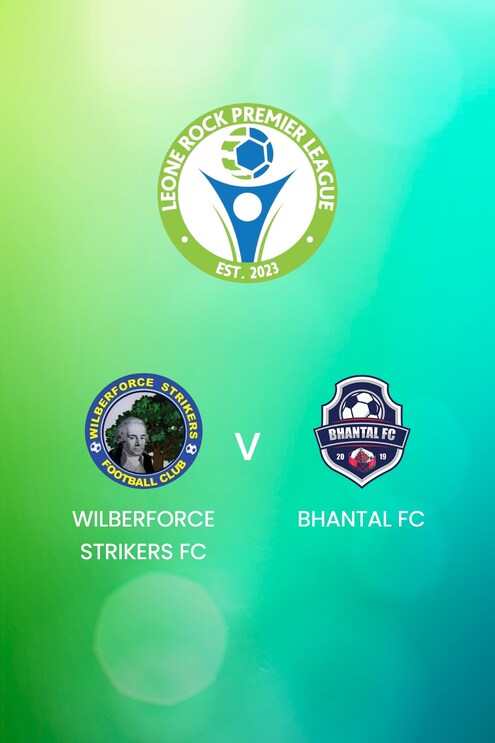 Wilberforce Strikers FC vs Bhantal FC | Leone Rock Premier League | Partido Completo
