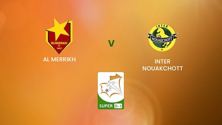 Al Merrikh v Inter Nouakchott | Super D-1 2024/25 | Mauritania | Full Match Replay