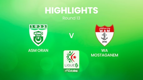 ASM Oran - WA Mostaganem | Ligue 2 2024/25 | Algerien | Highlights