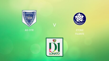 AS OTR - Etoile Filante | Championnat de Première Division D1 2024/25 | Match completo
