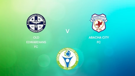 Old Edwardians FC v Abacha City FC | Leone Rock Premier League | Full Match Replay