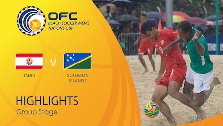 Tahiti v Solomon Islands | Group Stage | OFC Beach Soccer Men's Nations Cup | Highlights