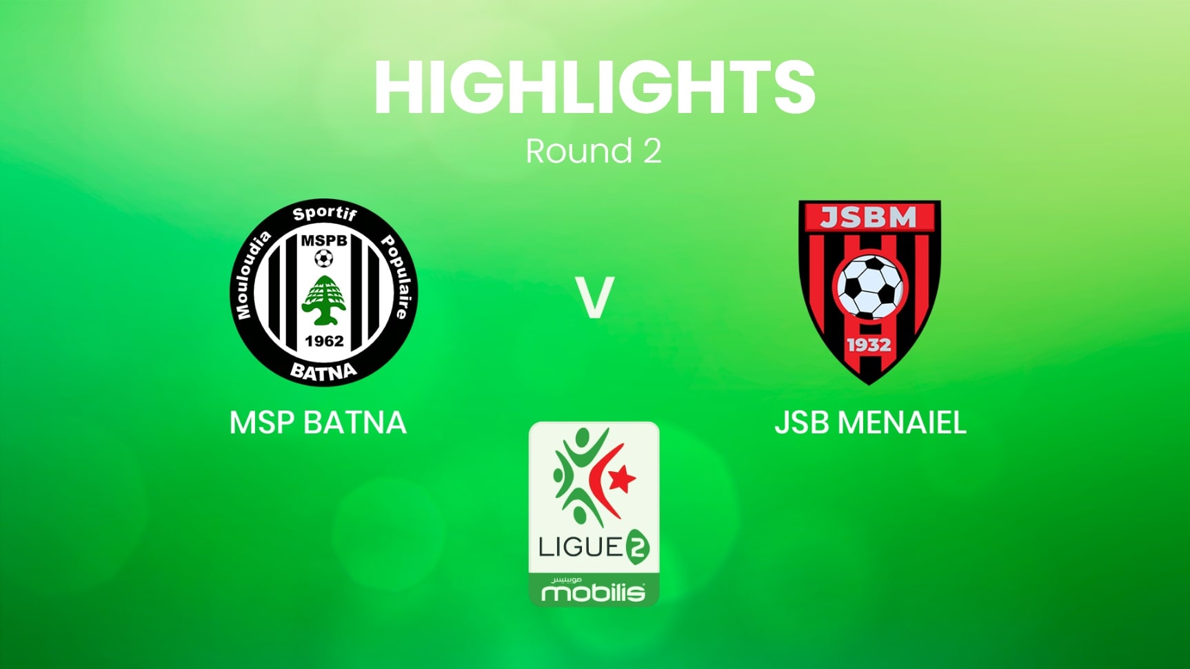 MSP Batna - JSB Menaiel | Ligue 2 2024/2025 | Algeria | Highlights