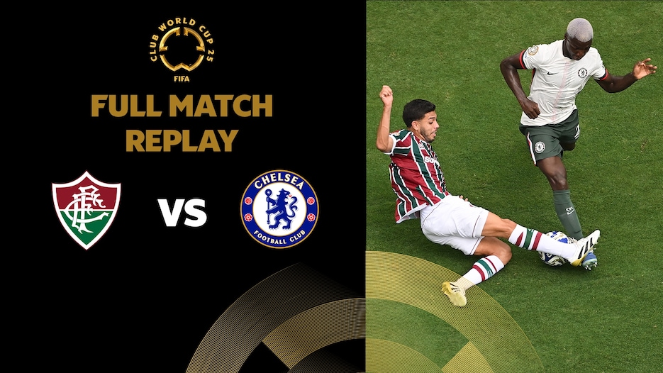 Fluminense FC v Chelsea FC | Semi-finals | FIFA Club World Cup 2025™ | Full Match Replay
