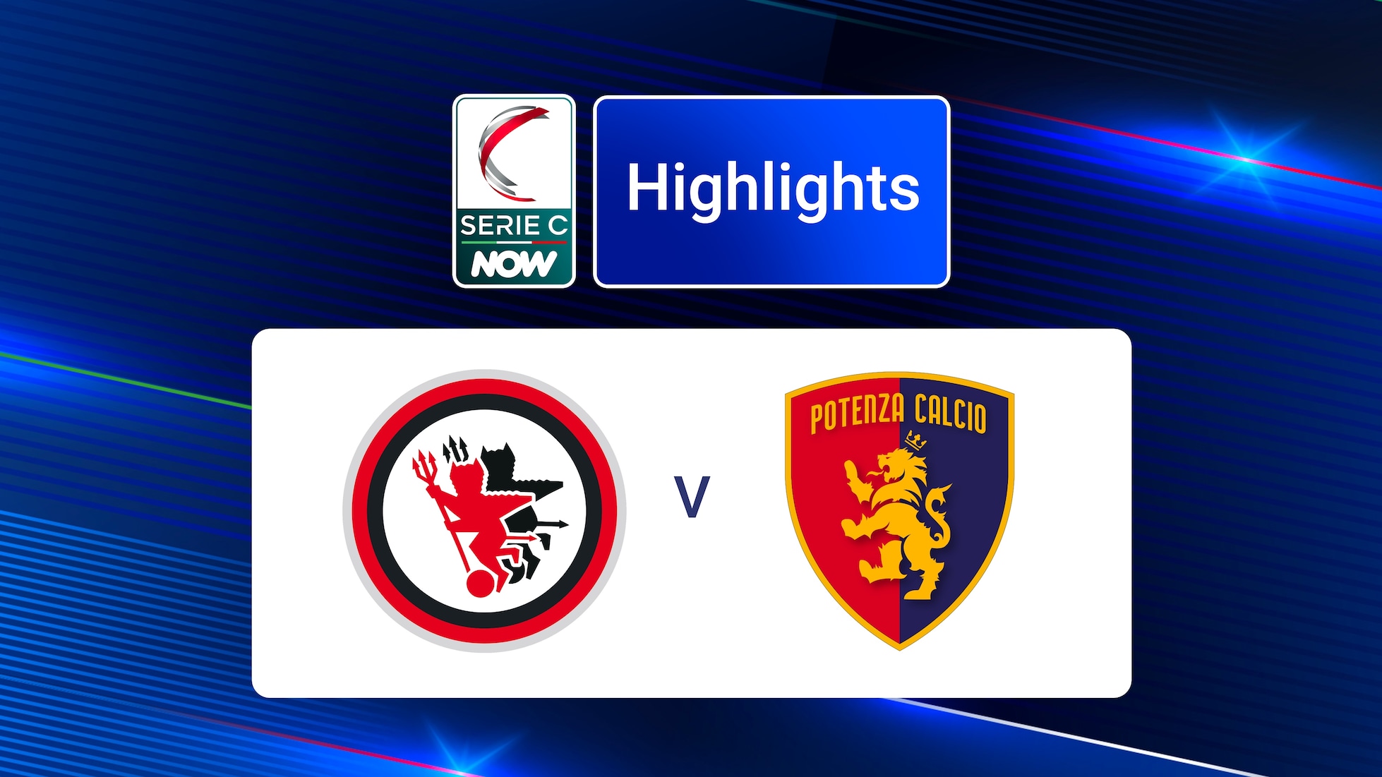 Foggia v Potenza | Grupo C | Serie C NOW | Highlights