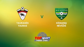 Tauragės Tauras - Kėdianių Nevėžis | TOPsport Pirma lyga | Match completo