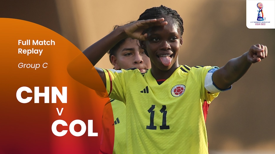 China PR v Colombia | Group C | FIFA U-17 Women's World Cup India 2022™ | Full Match Replay