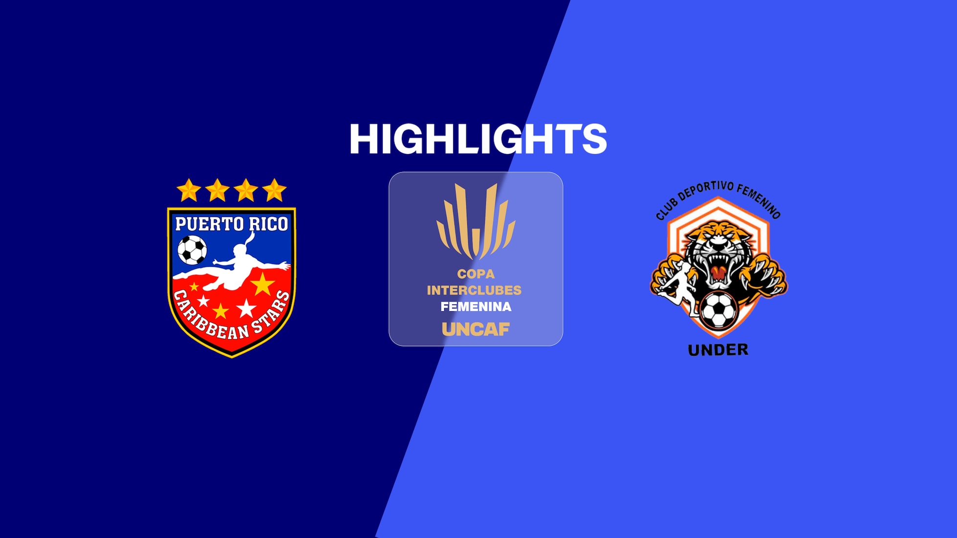 Caribbean Stars x CDF Under |  Copa Interclubes Femenina UNCAF 2025 | Melhores momentos