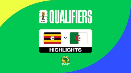 Uganda v Algeria | CAF Qualifiers First Round | Group G | FIFA World Cup 26™ | Highlights
