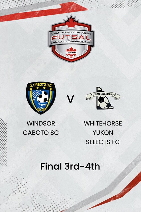 Windsor Caboto SC - Whitehorse Yukon Selects FC | Finale 3.-4. | Kanadische Futsal-Meisterschaft der Frauen 2025| Spiel in voller Länge