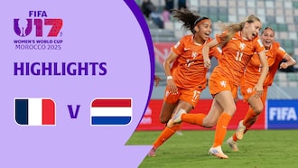 France v Netherlands | Quarter-finals | FIFA U-17 Women's World Cup Morocco 2025™ | Highlights