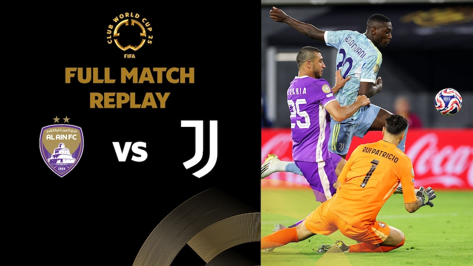 Al-Aïn FC - Juventus FC | Groupe G | Coupe du Monde des Clubs de la FIFA 2025™ | Replay
