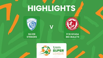 Silver Strikers FC - FCB Nyasa Big Bullets