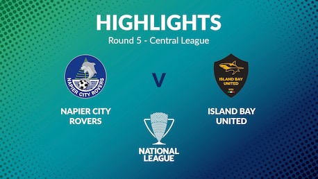 Napier City Rovers x Island Bay United | Rodada 5 | Central League | Men's National League Regional Phase | Melhores momentos