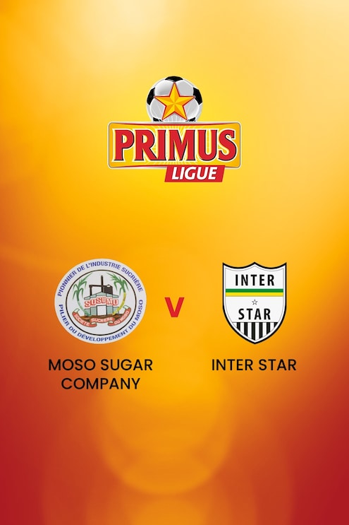 Moso Sugar Company - Inter Star | Primus League 2024/25 | Match complet