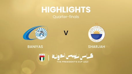 Baniyas - Sharjah | Quarti di finale | UAE President's Cup | Highlights