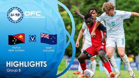 Papua New Guinea v New Zealand | Group B | OFC U-19 Men's Championship | Highlights