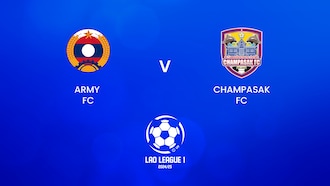 Army FC v Champasak FC | Lao League 1 2024/25 | Full Match Replay