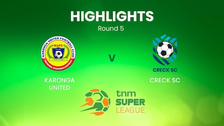 Karonga United - CRECK Sporting FC | TNM Super League | Malawi | Résumé vidéo