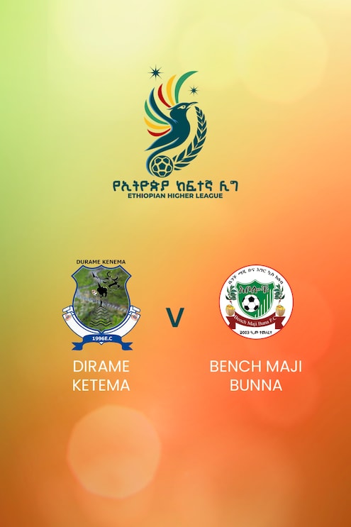 Dirame Ketema x Bench Maji Bunna | Ethiopian Higher League 2024/2025 | Jogo completo
