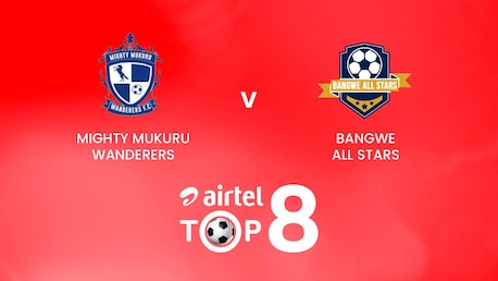 Mighty Mukuru Wanderers x Bangwe All Stars | Quartas de final | Airtel Top 8 2024 | Malawi | Jogo completo