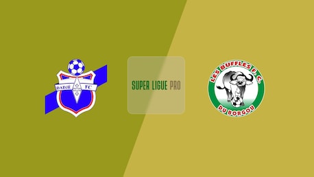 Dadjè FC - Buffles FC | Super Ligue Pro 2024/25 | Match completo