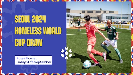 Sorteo del torneo | Homeless World Cup 2024