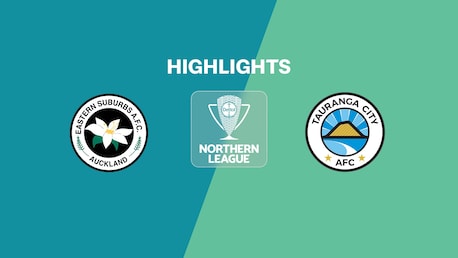 Eastern Suburbs v Tauranga City | Northern League | National League 2025 | Highlights