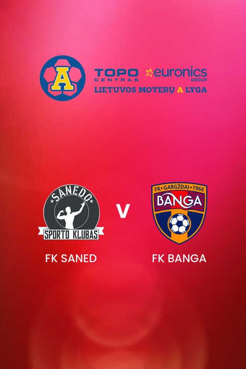 FK Saned v FK Banga | TOPO centras euronics moterų A lyga | Full Match Replay