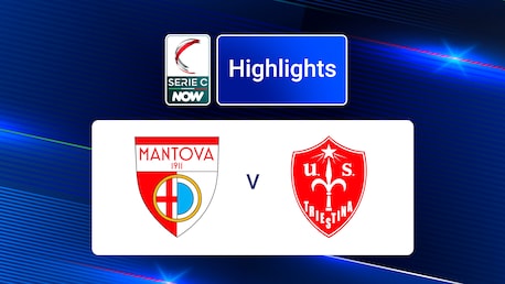 Mantova - Triestina | Serie C NOW | Résumé vidéo