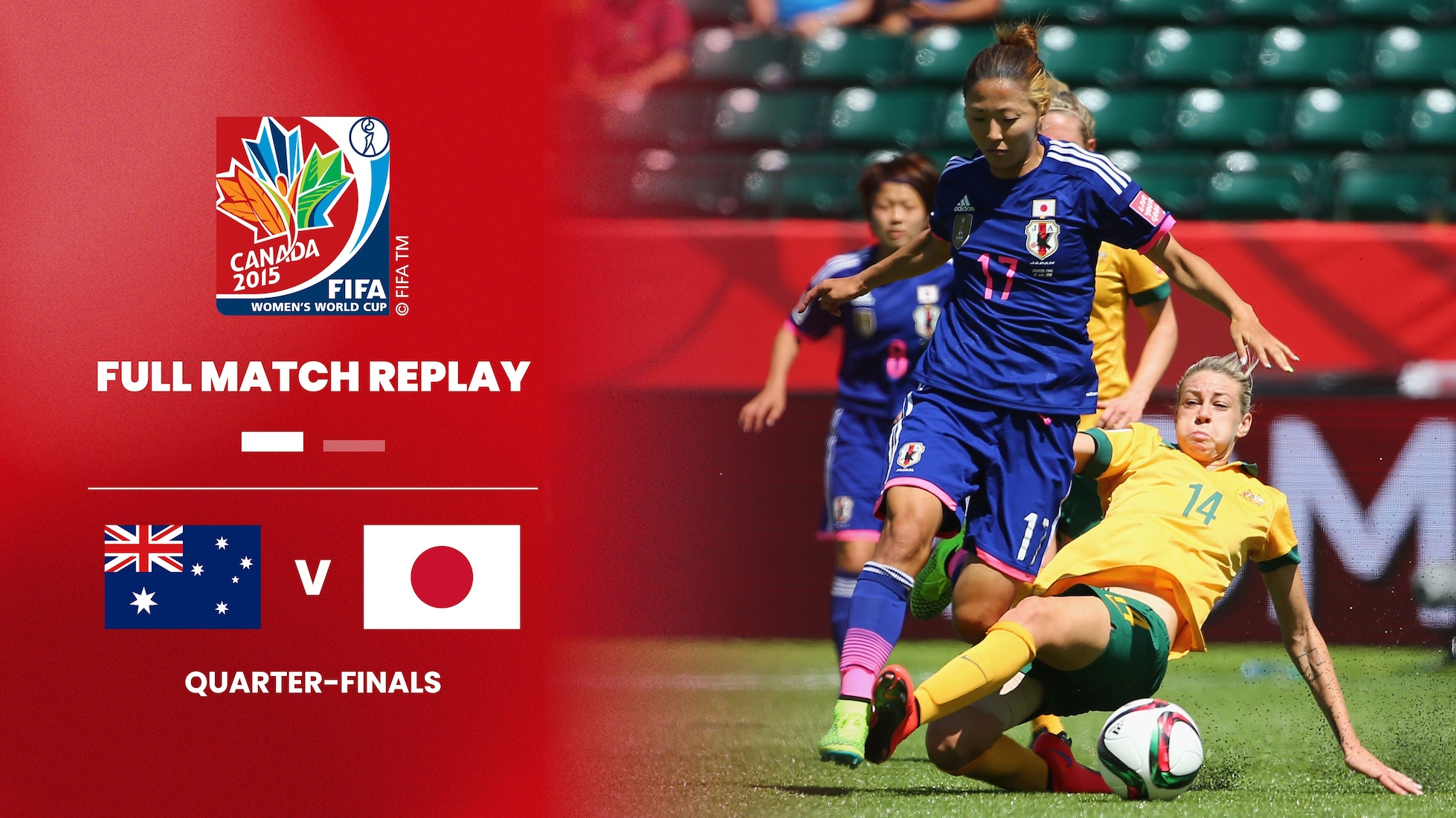 Australien - Japan | Viertelfinale | FIFA Frauen-Weltmeisterschaft Kanada 2015™ | Spiel in voller Länge