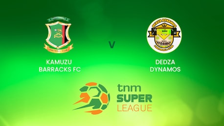 Kamuzu Barracks v Dedza Dynamos | TNM Super League | Malawi | Full Match Replays