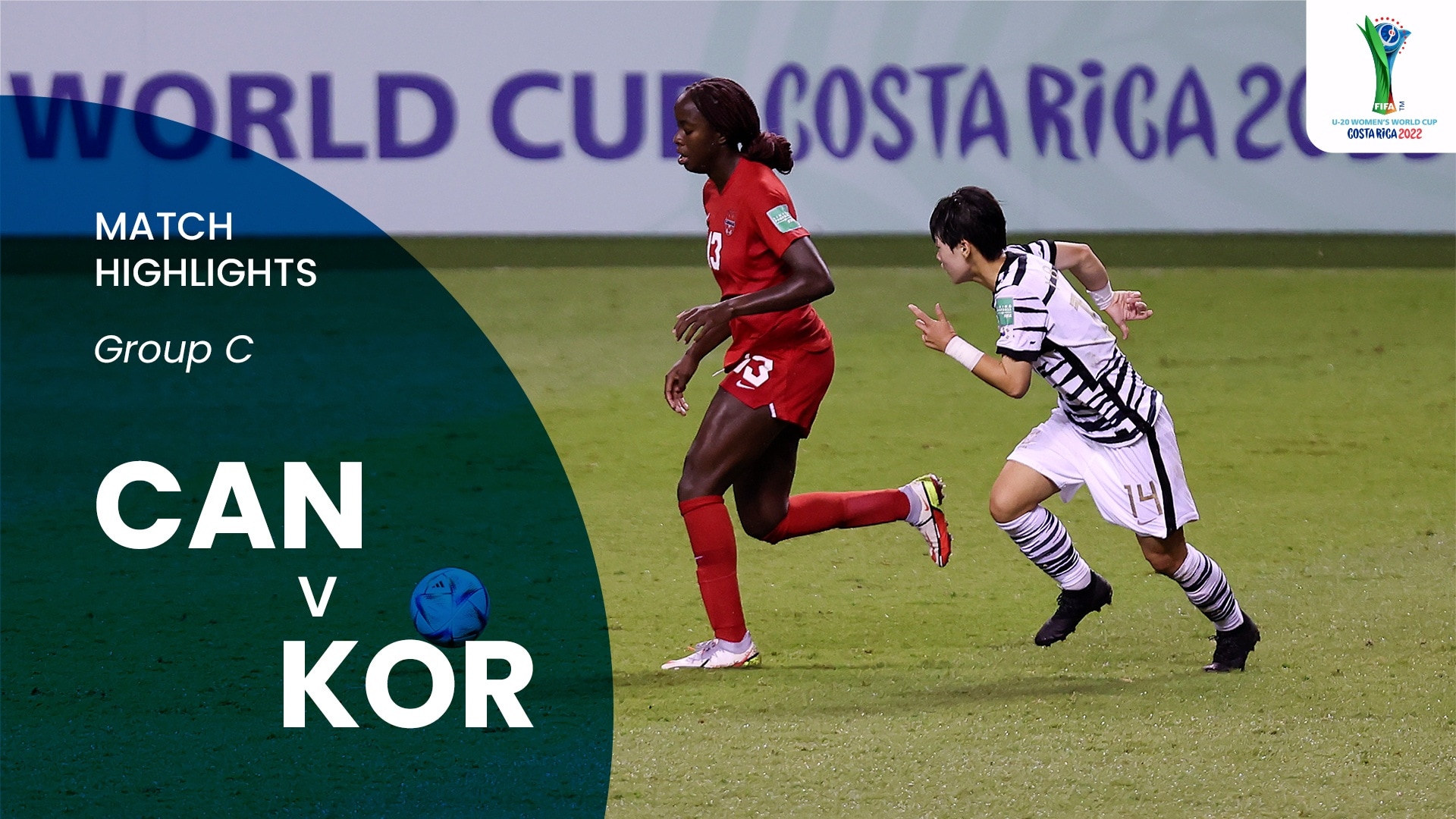 Canadá vs República de Corea | Grupo C | Copa Mundial Femenina Sub-20 de la FIFA Costa Rica 2022™ | Highlights