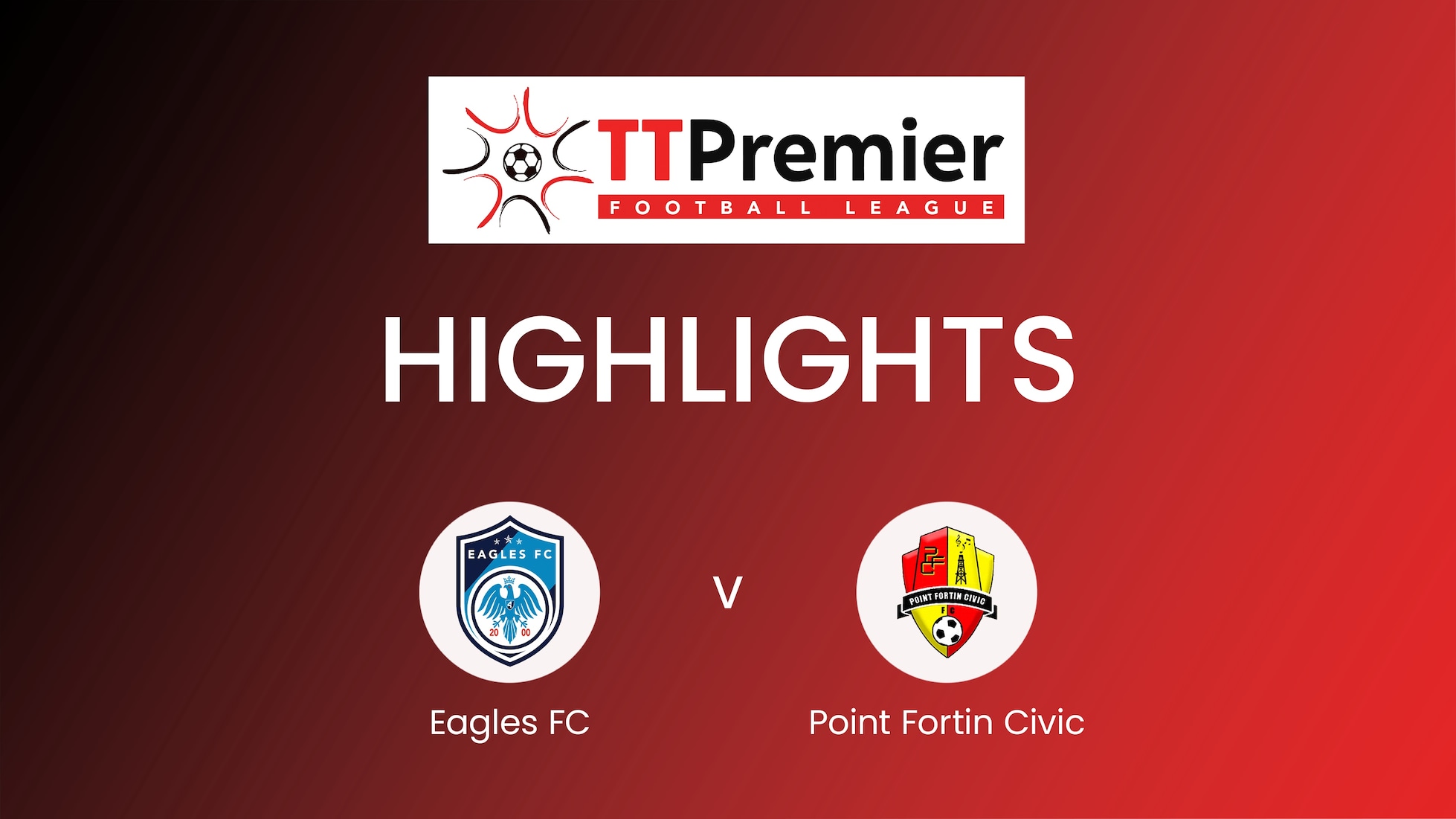 Eagles FC - Heritage Petroleum Point Fortin Civic | TT Premier Football League | Résumé vidéo