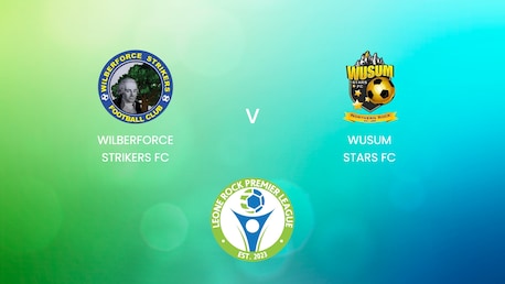 Wilberforce Strikers FC - Wusum Stars FC | Leone Rock Premier League 2024/25 | Match complet
