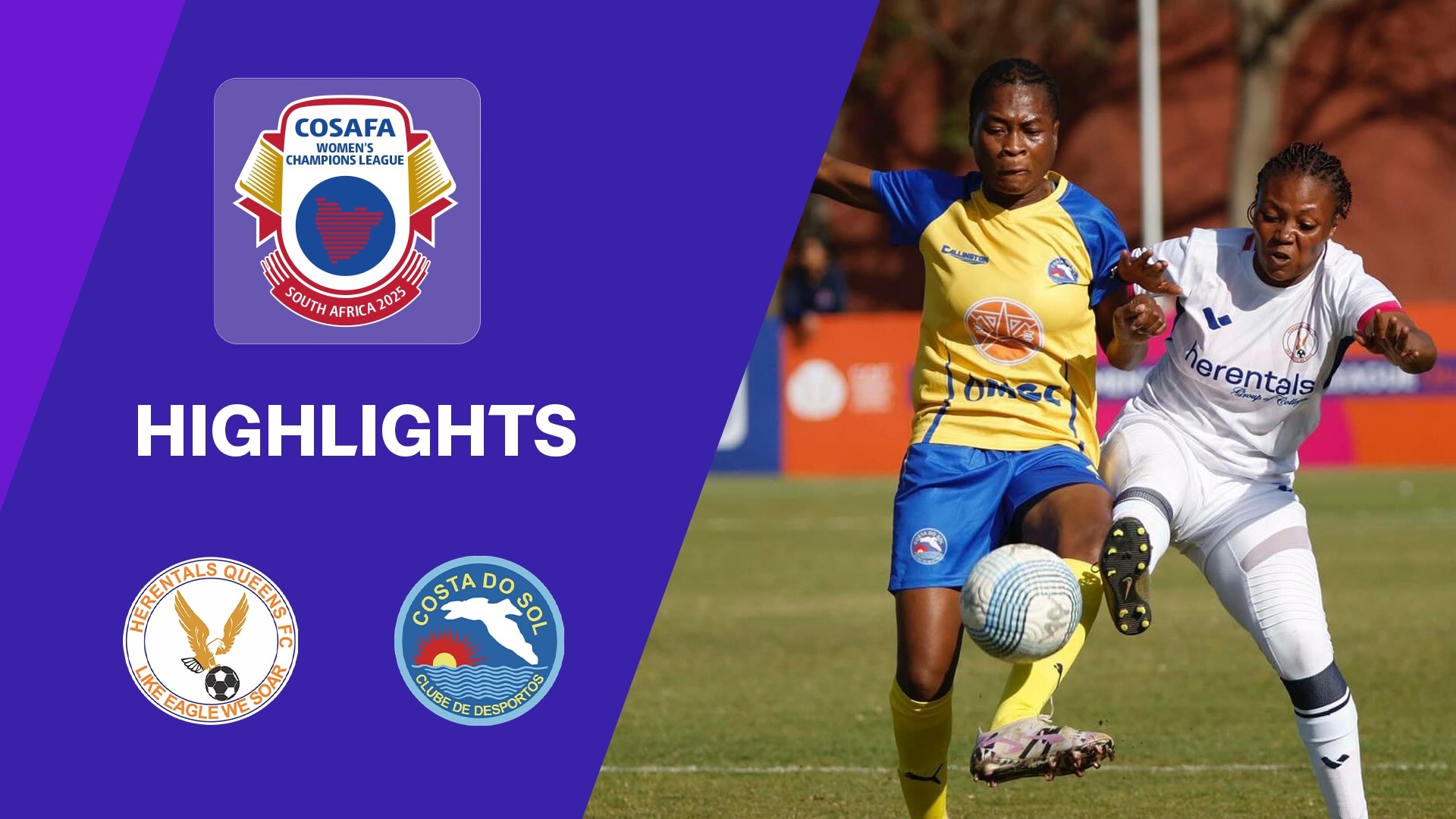 Herentals Queens FC v CD Costa do Sol | Group Stage | CAF Women's Champions League | COSAFA Qualifier 2025 | Highlights
