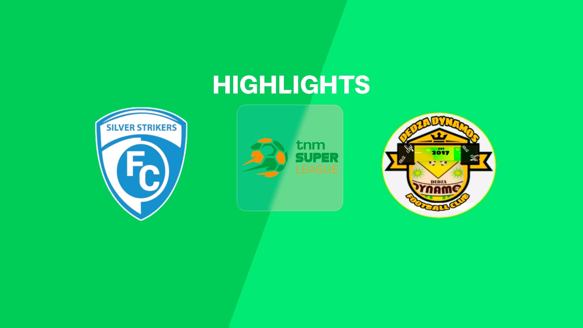 Silver Strikers FC v Dedza Dynamos FC | TNM Super League 2025 | Highlights
