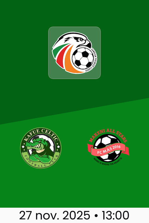 Kafue Celtic - Makeni All Stars | ZPL National League 2025/26
