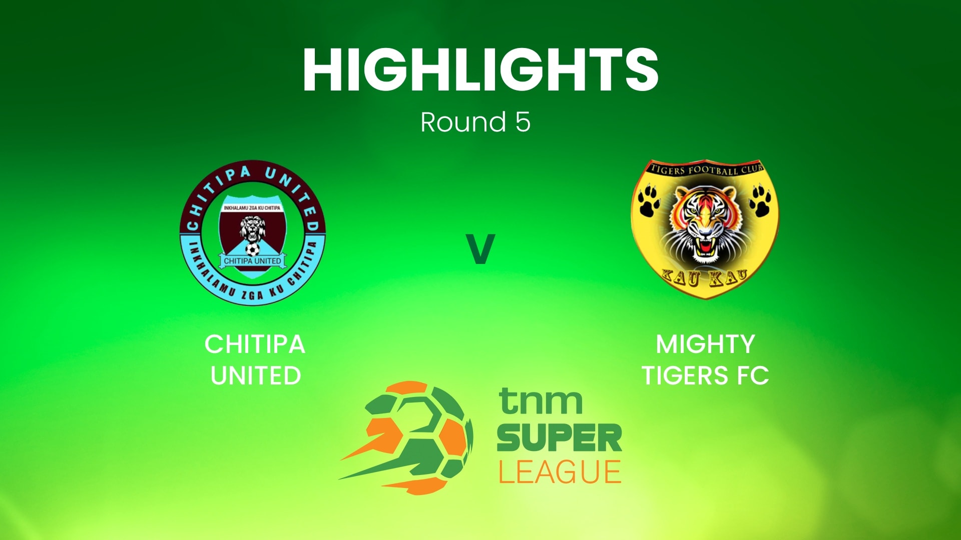 Chitipa United vs Mighty Tigers | TNM Super League | Malawi | Highlights