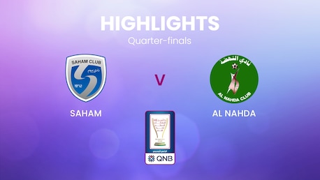 Saham v Al Nahda | Quarter-finals - Second Leg | His Majesty's Cup | Oman | Highlights