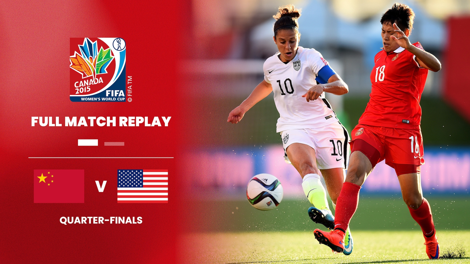 China x Estados Unidos | Quartas de final | Copa do Mundo Feminina da FIFA Canadá 2015 | Jogo completo