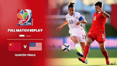 RP China vs EE. UU. | Cuartos de final | Copa Mundial Femenina de la FIFA Canadá 2015™ | Partido Completo