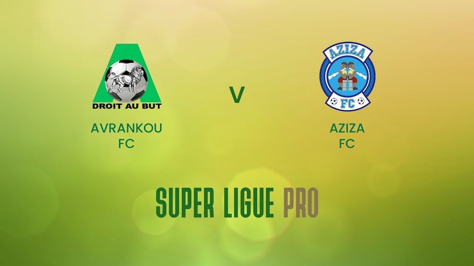 Avrankou FC x Aziza FC | Super Ligue Pro 2024/25 | Jogo completo